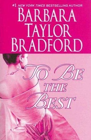 To Be the Best book by Barbara Taylor Bradford