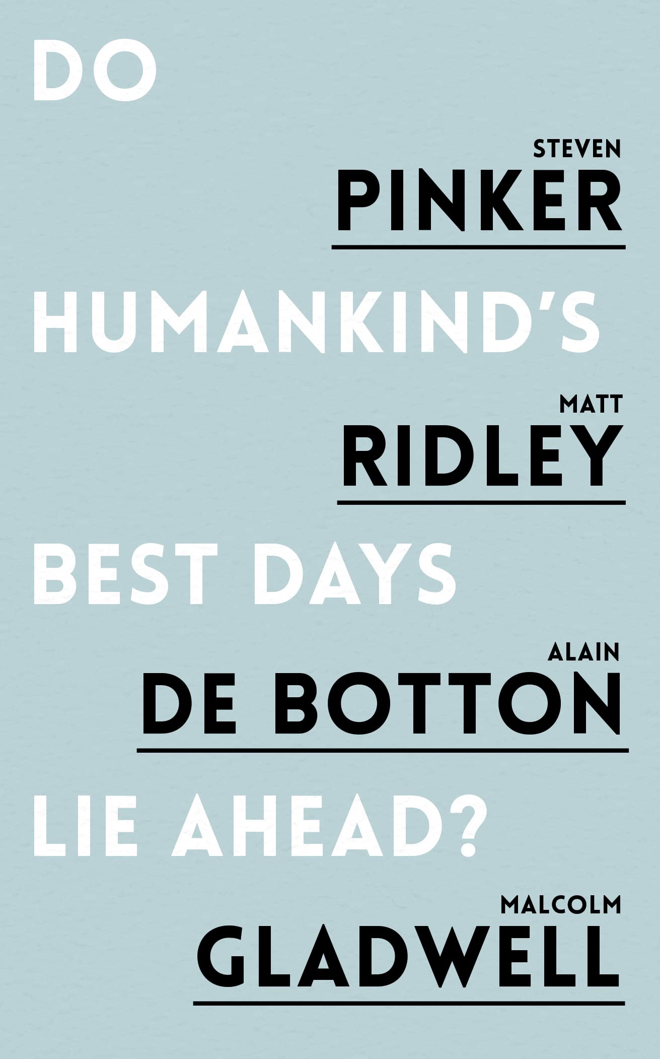 Do Humankind's Best Days Lie Ahead?: The Munk Debates by Steven Pinker