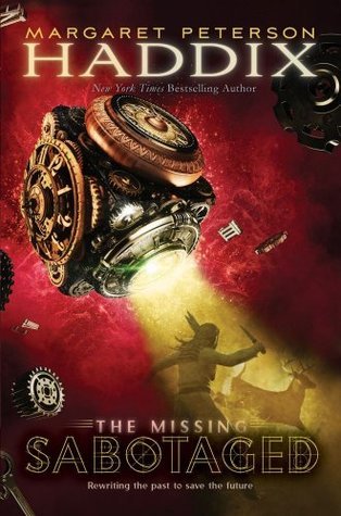 The Missing #3: Sabotaged book by Margaret Peterson Haddix