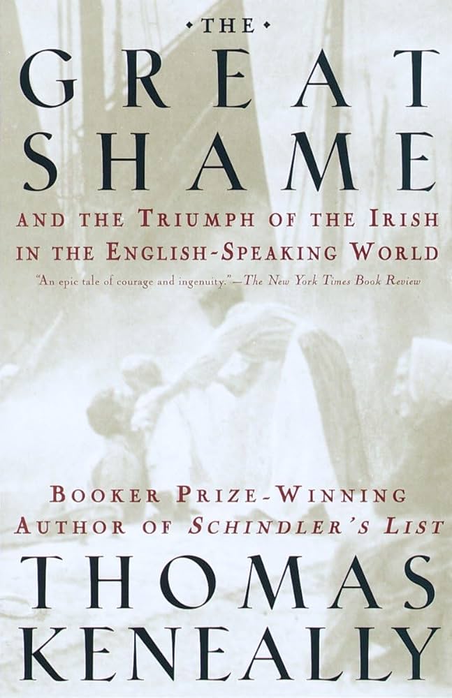 The Great Shame: And the Triumph of the Irish in the English-Speaking World book by Thomas Keneally
