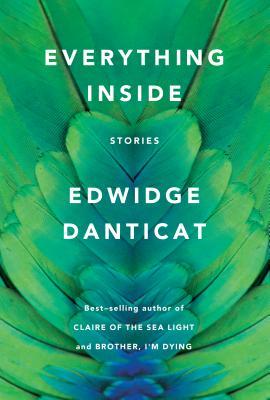 Everything Inside: Stories by  Edwidge Danticat