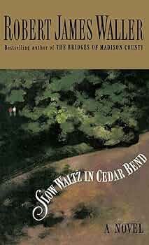 Slow Waltz in Cedar Bend book by Robert James Waller