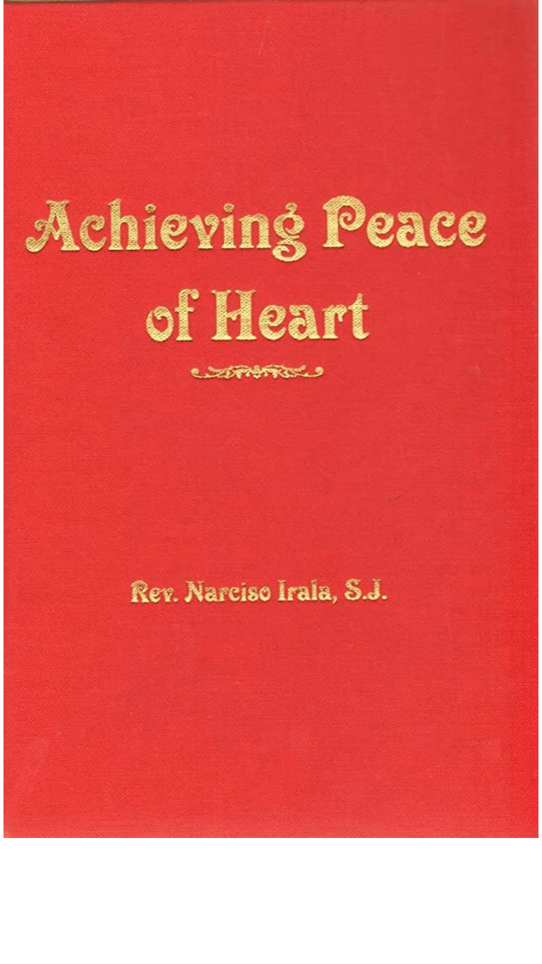 Achieving Peace of Heart by Narciso Irala