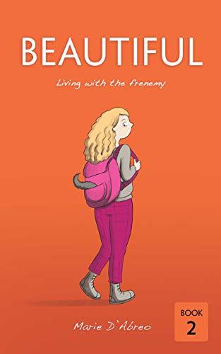 Beautiful: Living with the frenemy book by Marie D'Abreo