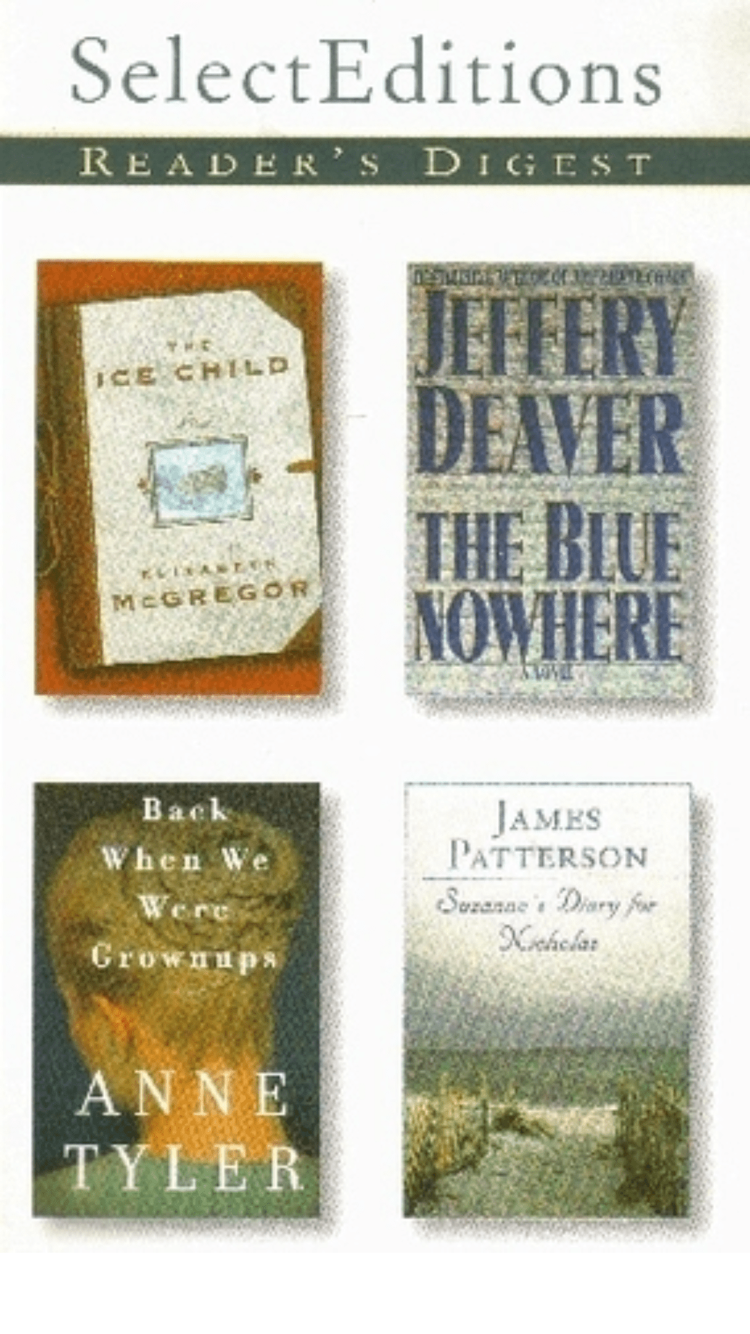 Reader's Digest Select Editions, Volume 257, 2001 #5: The Ice Child / The Blue Nowhere / Back When We Were Grownups / Suzanne's Diary for Nicholas
