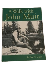 A Walk With John Muir Book By Carl W. Grody