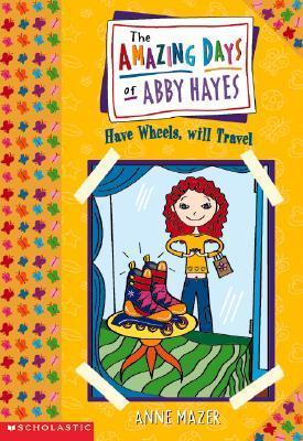 The Amazing Days of Abby Hayes #4: Have Wheels, Will Travel
