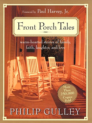 Front Porch Tales: Warm Hearted Stories of Family, Faith, Laughter and Lov