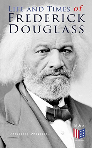 The Autobiographies #3: Life and Times of Frederick Douglass book by Frederick Douglass