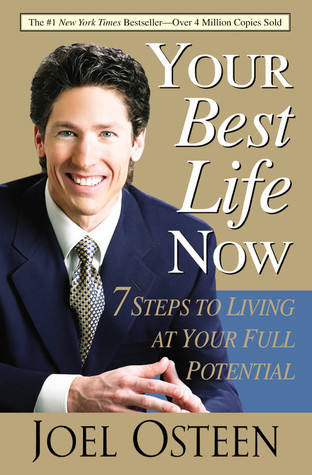 Your Best Life Now: 7 Steps to Living at Your Full Potential book by Joel Osteen