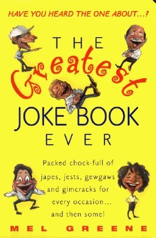 The Greatest Joke Book Ever book by Mel Greene
