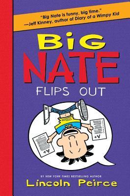 Big Nate Novels #5: Big Nate Flips Out book by Lincoln Peirce