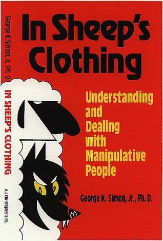 In Sheep's Clothing: Understanding and Dealing with Manipulative People book by George K. Simon