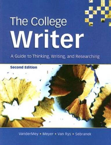 The College Writer: A Guide to Thinking, Writing, and Researching book by Randall VanderMey