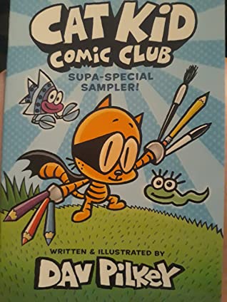 Cat Kid Comic Club Supa-special Sampler! by Dav Pilkey