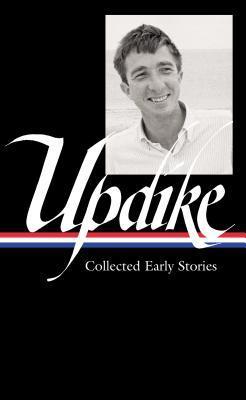 Collected Early Stories book by John Updike