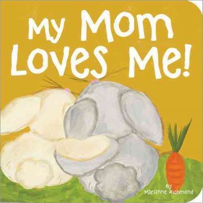 My Mom Loves Me! (Board Book)