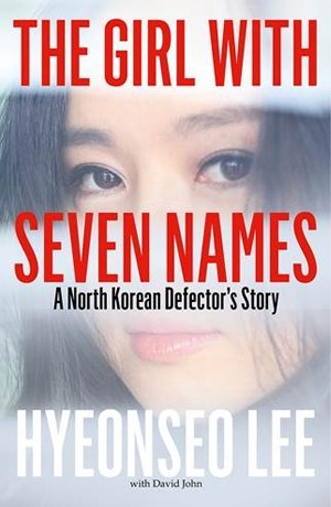 The Girl with Seven Names: Escape from North Korea book by Hyeonseo Lee