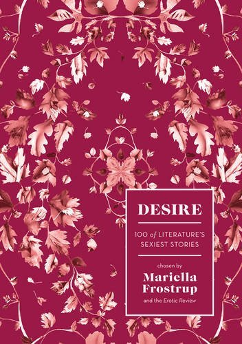 Desire: 100 of Literature's Sexiest Stories book by Mariella Frostrup