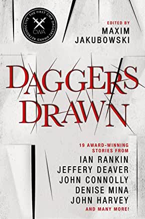 Daggers Drawn book by Ian Rankin ,  Jefferey Deaver ,  John Connolly ,  John Harvey ,  Maxim Jakubowski