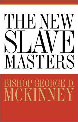 The New Slave Masters