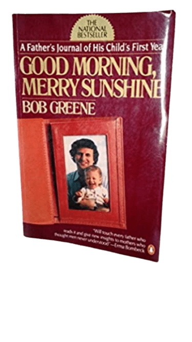 Good Morning, Merry Sunshine: A Father's Journal of His Child's First Year
