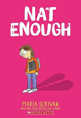 Nat Enough #1: Nat Enough A Graphic Novel by Maria Scrivan