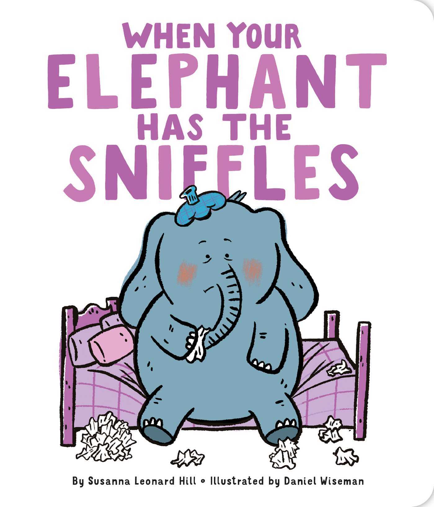 When your elephant has the sniffles book by Susanna Leonard Hill (Board Book)