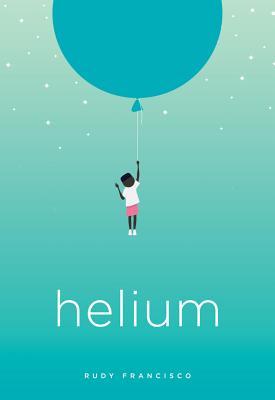 Helium book by Rudy Francisco