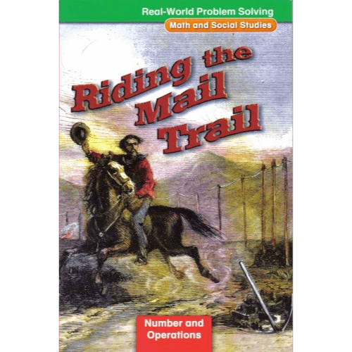 Riding The Mail Trail (Real-World Problem Solving Math And Social Studies, Number And Operations)