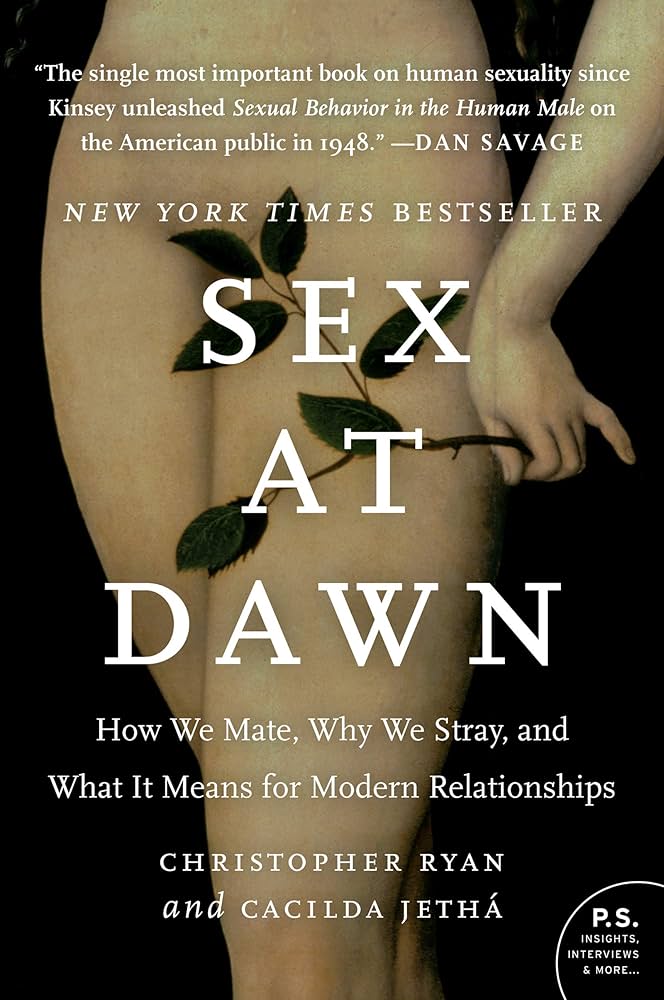 Sex at Dawn: How We Mate, Why We Stray and What It Means for Modern Relationships book by Christopher Ryan