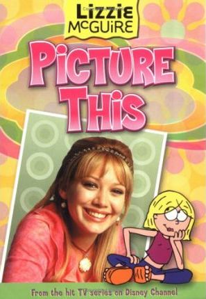 Lizzie McGuire #5: Picture This!