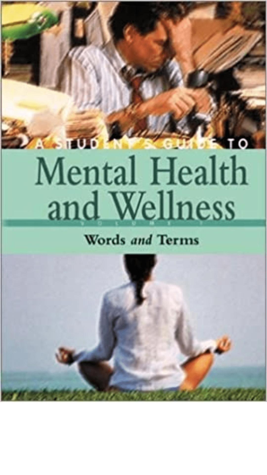 A Student's Guide to Mental Health and Wellness