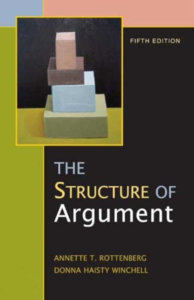 The Structure of Argument book by Annette T. Rottenberg