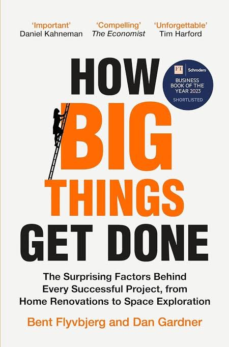 How Big Things Get Done book by Bent Flyvbjerg ,  Dan Gardner