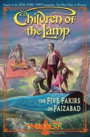 Children of the Lamp #6: The Five Fakirs of Faizabad book by Philip Kerr