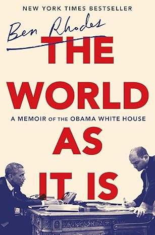 The World as It Is: A Memoir of the Obama White House book by Ben Rhodes