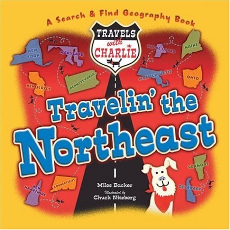 Travels with Charlie: Travelin' the Northeast by Miles Backer