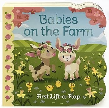 Babies On The Farm - A First Lift-a-Flap Board Book for Babies and Toddlers; Explore Fun on the Far by Ginger Swift (Board Book)