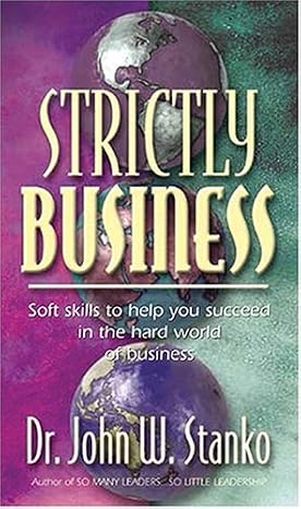 Strictly Business Book By John Stanko