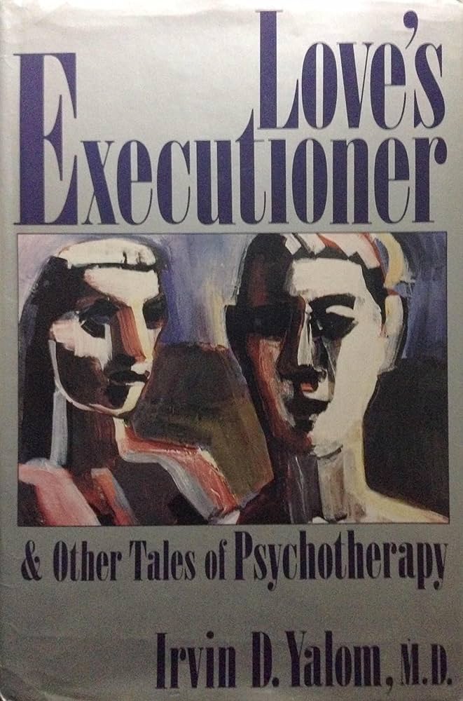 Love's Executioner and Other Tales of Psychotherapy book by Irvin D. Yalom