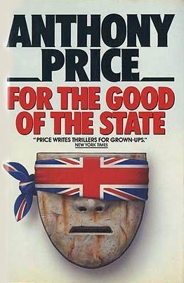 For the Good of the State book by Anthony Price