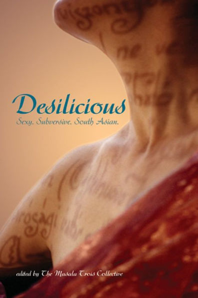 Desilicious: Sexy. Subversive. South Asian