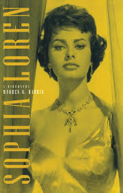 Sophia Loren: A Biography book by Warren G. Harris
