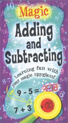 Magic Adding and Subtracting by Belinda Webster