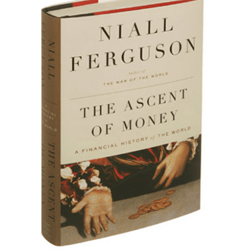 The Ascent of Money : A Financial History of the World