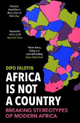 Africa Is Not a Country: Notes on a Bright Continent