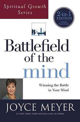 Battlefield of the Mind (Spiritual Growth Series) : Winning the Battle in Your Mind