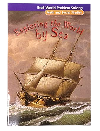 Real-World Problem Solving : Exploring The World By Sea