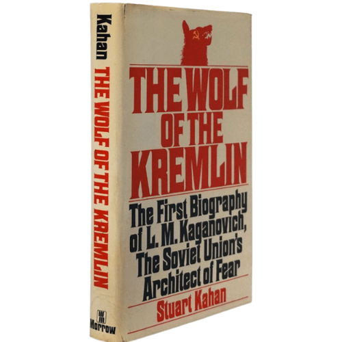 The Wolf of the Kremlin : The First Biography of L.M. Kaganovich